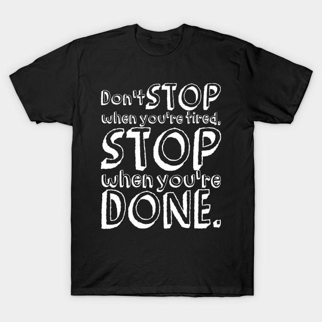 Don't Stop T-Shirt by MRSY